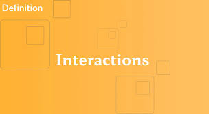 interactions